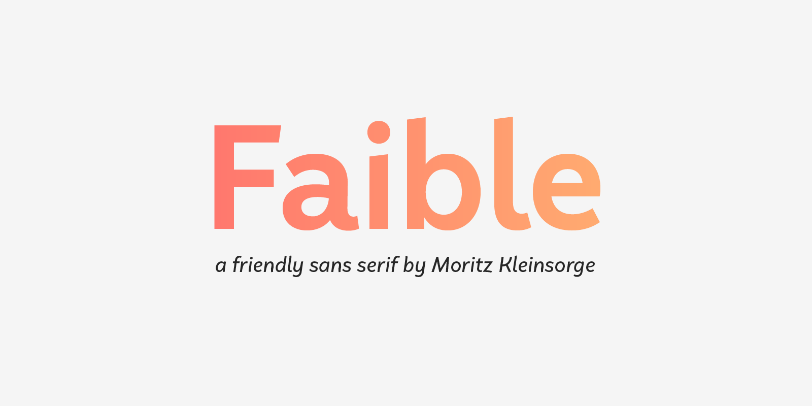 Faible Type Design
